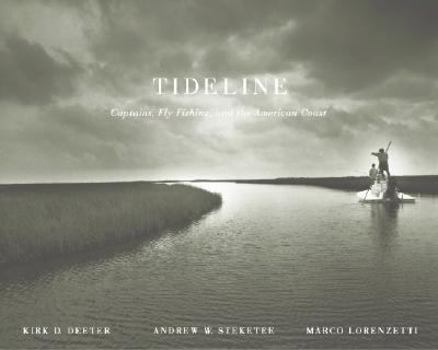 Hardcover Tideline: Captains, Fly-Fishing, and the American Coast Book