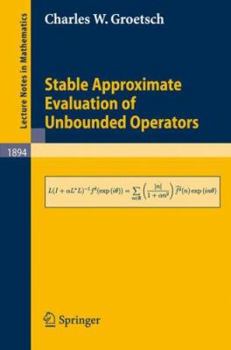 Paperback Stable Approximate Evaluation of Unbounded Operators Book