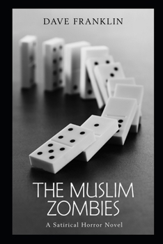Paperback The Muslim Zombies: A Satirical Horror Novel Book