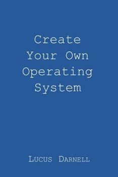 Paperback Create Your Own Operating System Book