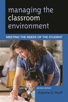 Hardcover Managing the Classroom Environment: Meeting the Needs of the Student Book