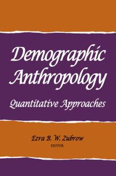 Paperback Demographic Anthropology: Quantitative Approaches Book
