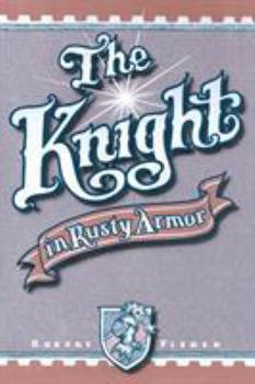 Paperback The Knight in Rusty Armor Book