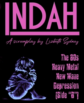 Paperback Indah: The 80s, Heavy Metal, New Wave, Depression (Side "B") Book