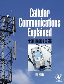 Paperback Cellular Communications Explained: From Basics to 3g Book