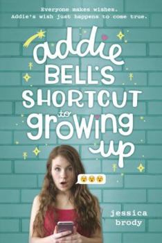 Hardcover Addie Bell's Shortcut to Growing Up Book