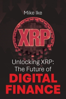 Paperback Unlocking XRP: The Future of Digital Finance Book