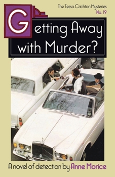 Getting Away With Murder? - Book #19 of the Tessa Crichton