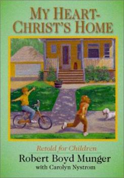 My Heart--Christ's Home Retold for Children