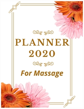 Paperback Planner 2020 for Massage: Pretty Simple Planner - 2020 Planner (8.5′ x 11′ ), 128 pages Book
