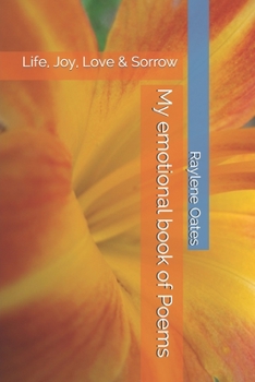 Paperback My emotional book of Poems: Life, Joy, Love & Sorrow Book