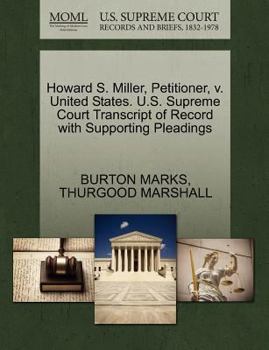 Paperback Howard S. Miller, Petitioner, V. United States. U.S. Supreme Court Transcript of Record with Supporting Pleadings Book