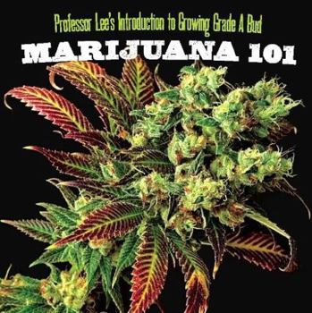 Paperback Marijuana 101: Everything You Need to Know Book