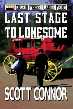 Paperback Last Stage to Lonesome: Large Print Book