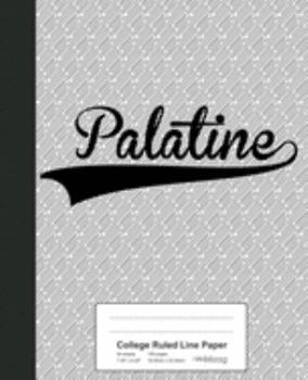 Paperback College Ruled Line Paper: PALATINE Notebook Book