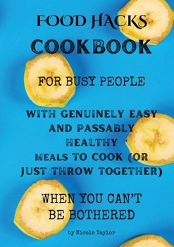 Paperback Food Hacks Cookbook Book