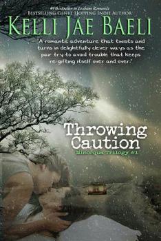 Throwing Caution - Book #1 of the Minocqua Duology