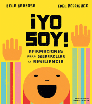 Board book ¡Yo Soy!: Afirmaciones Para Desarrollar La Resiliencia Book