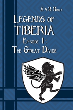 Paperback Legends of Tiberia - Episode 1: The Great Divide Book