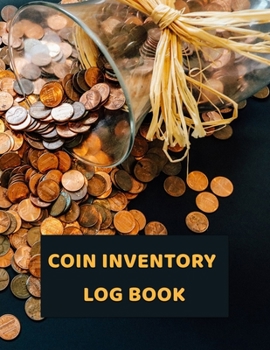 Paperback Coin Inventory Log Book: Record and keep Track of your Coin Collection Logbook - 100 Pages Book