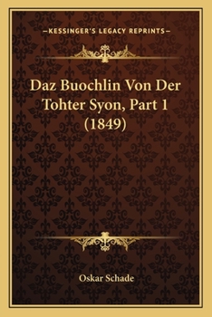 Paperback Daz Buochlin Von Der Tohter Syon, Part 1 (1849) [German] Book