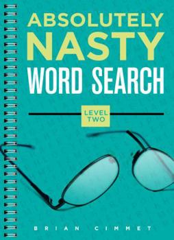 Paperback Absolutely Nasty Word Search, Level Two Book