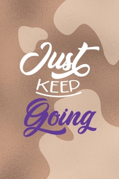 Paperback Just Keep Going: Notebook Journal Composition Blank Lined Diary Notepad 120 Pages Paperback Brown Texture Vitiligo Book