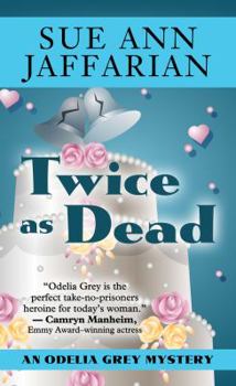 Twice As Dead - Book #6 of the An Odelia Grey Mystery