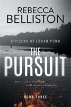 The Pursuit - Book #3 of the Citizens of Logan Pond