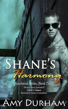 Paperback Shane's Harmony (with Caleb's Chance, Bonus Novella): Resolution Series, Books 3 and 4 Book