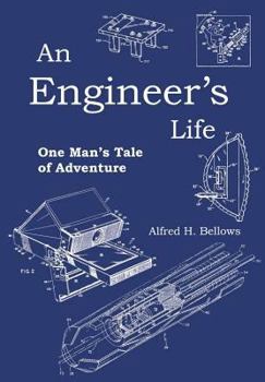 Paperback An Engineer's Life: One Man's Tale of Adventure Book