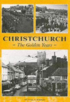 Christchurch: The Golden Years
