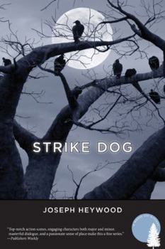 Strike Dog: A Woods Cop Mystery - Book #5 of the Woods Cop