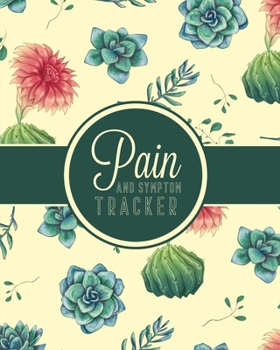 Paperback Pain and Symptom Tracker: Daily Tracker for Pain Management, Log Chronic Pain Symptoms, Record Doctor and Medical Treatment Book