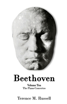 Paperback Beethoven - The Piano Concertos: Their Creation, Origins and Reception History Book