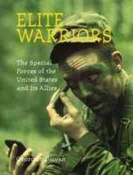 Elite Warriors: The Special Forces of the United States and Its Allies