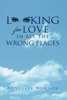 Paperback Looking For Love In All The Wrong Places Book