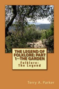 Paperback The Legend of Folklore: Part 1--The Garden Book