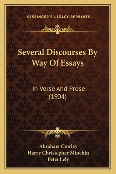 Several Discourses By Way Of Essays: In Verse And Prose