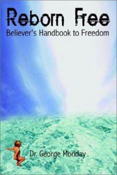 Paperback Reborn Free: Believer's Handbook to Freedom Book