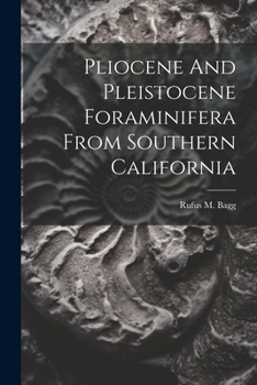 Paperback Pliocene And Pleistocene Foraminifera From Southern California Book