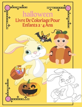 Halloween Livre De Coloriage Pour Enfants 2 -4 Ans: Cahier de coloriage Halloween pour Enfants