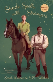 Shade Spells with Strangers: A Historical MM Romance - Dyslexia Friendly Version (Fae & Human Relations: A Regency Fantasy)