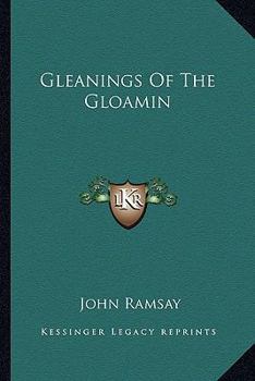 Paperback Gleanings Of The Gloamin Book