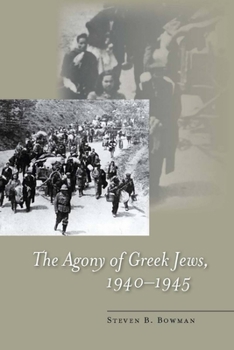 Hardcover The Agony of Greek Jews, 1940a 1945 Book