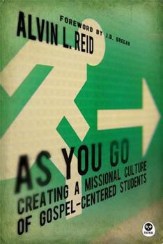 Paperback As You Go: Creating a Missional Culture of Gospel-Centered Students Book