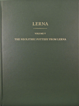 Hardcover The Neolithic Pottery from Lerna Book