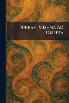 Paperback Sukkah, Mishna Ad Tosefta Book