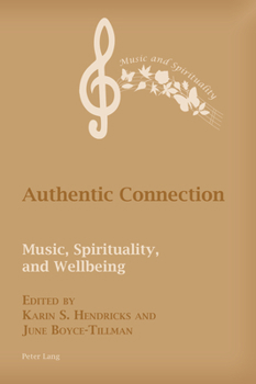 Paperback Authentic Connection: Music, Spirituality, and Wellbeing Book