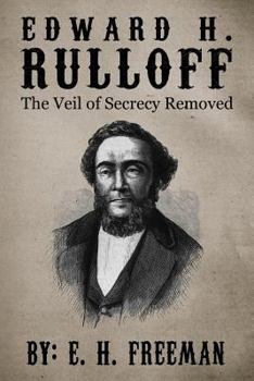 Paperback Edward H. Rulloff: The Veil of Secrecy Removed Book